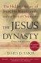 The Jesus Dynasty · The Hidden History of Jesus, His Royal Family, and the Birth of Christianity