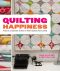 Quilting Happiness · Projects, Inspiration, and Ideas to Make Quilting More Joyful