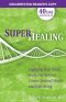 Superhealing · Engaging Your Mind, Body, and Spirit to Create Optimal Health and Well-Being (ARC)