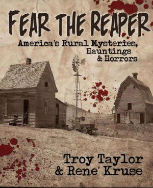 Fear the Reaper · America's Rural Mysteries, Hauntings and Horrors (Dead Men Do Tell Tales)