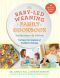 The Baby-Led Weaning Family Cookbook