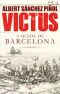 Victus · A Queda De Barcelona