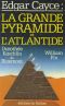 Edgar Cayce · La Grande Pyramide Et L'Atlantide