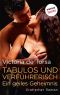 Tabulos und verführerisch · Ein geiles Geheimnis