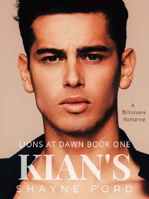 KIAN'S: A Billionaire Romance (LIONS AT DAWN Book 1)