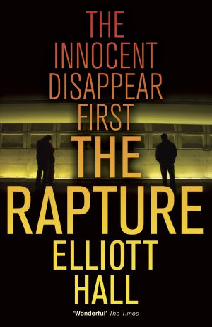 Rapture · the Innocent Disappear First