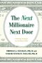 The Next Millionaire Next Door · Enduring Strategies for Building Wealth