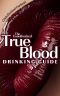 The Unauthorized True Blood Drinking Guide