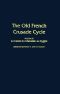 La Geste Du Chevalier Au Cygne · Volume 9 of the Old French Crusade Cycle