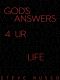 God's Answers 4 UR Life