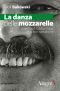 La Danza Delle Mozzarelle. Slow Food, Eataly, Coop E La Loro Narrazione (Tempi Moderni)