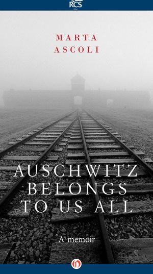 Auschwitz Belongs to Us All