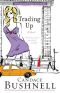 Trading Up · A Novel