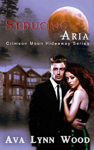 Crimson Moon Hideaway: Seducing Aria