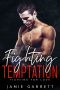 Fighting Temptation: Fighting for Love Book 2