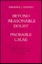 Beyond Reasonable Doubt and Probable Cause · Historical Perspectives on the Anglo-American Law of Evidence