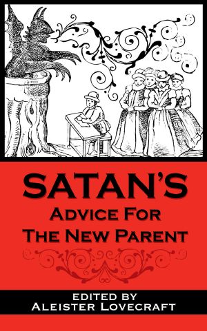 Satan's Advice for the New Parent