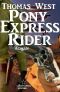 Pony Express Rider (Sex & Crime & Action)