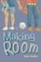 Making Room