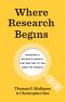 Where Research Begins · Choosing a Research Project That Matters to You (and the World)