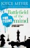 Battlefield of the Mind for Teens · Winning the Battle in Your Mind