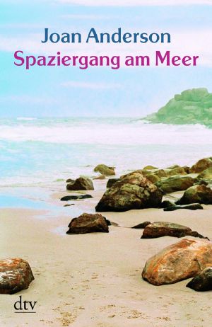 Spaziergang am Meer · Einsichten einer unkonventionellen Frau