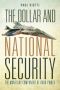 The Dollar and National Security