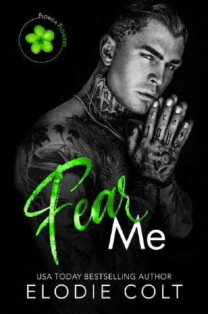 Fear Me (Florida Flowers Book 3)