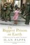 The Biggest Prison on Earth · A History of the Occupied Territories