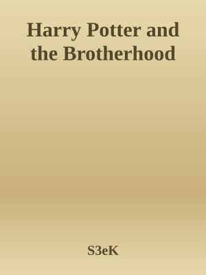 Harry Potter and the Brotherhood