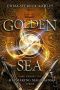 Golden Sea: Book Two in the Mapmaking Magicians Series