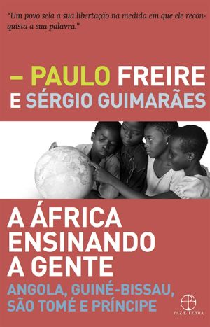 A África ensinando a gente · Angola, Guiné-Bissau, São Tomé e Príncipe