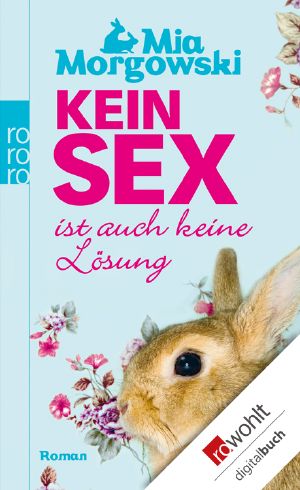 Kein Sex ist auch keine Lösung