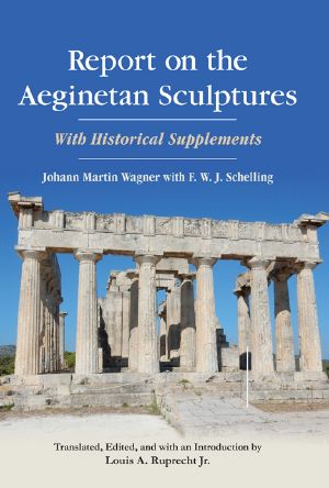 Report on the Aeginetan Sculptures · With Historical Supplements