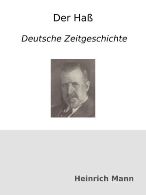 Der Haß · Deutsche Zeitgeschichte