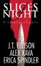 Slices of Night - a Novella in 3 Parts