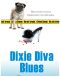 Dixie Diva Blues