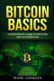 Bitcoin Basics · A Beginner's Guide to Bitcoin and Blockchain