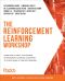 The Reinforcement Learning Workshop