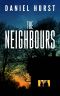 The Neighbours: A gripping psychological thriller with a shocking ending