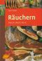 Räuchern + Fleisch, Wurst, Fisch