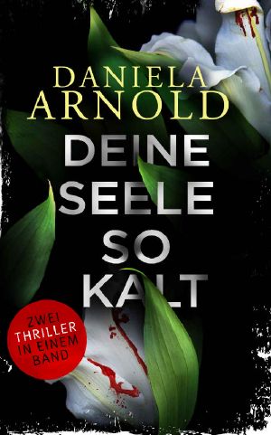 Deine Seele so kalt · Sammelband