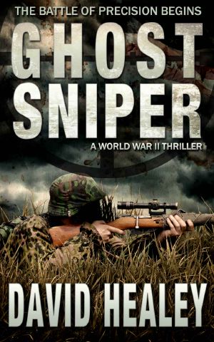 Ghost Sniper · A World War II Thriller