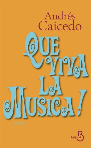 Que Viva La Música !