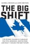 The Big Shift