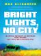 Bright Lights, No City: An African Adventure on Bad Roads With a Brother and a Very Weird Business Plan