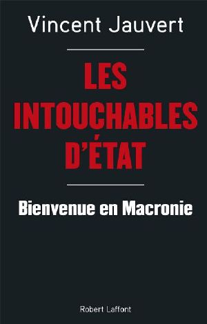 Les Intouchables D'état · Bienvenue en Macronie