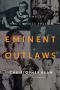 Eminent Outlaws · The Gay Writers Who Changed America