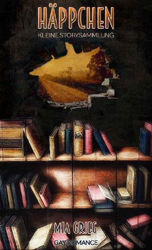 Häppchenweise: Kleine Storysammlung (German Edition)