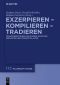 Exzerpieren – Kompilieren – Tradieren · Transformationen des Wissens zwischen Spätantike und Frühmittelalter